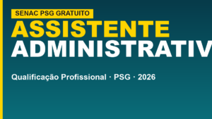 Senac oferece Assistente Administrativo PSG grátis;&hellip;