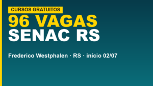 Senac Frederico Westphalen abre 96 vagas&hellip;