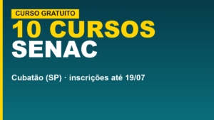 Senac e Cubatão abrem cursos gratuitos…