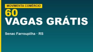 Senac Farroupilha: 60 vagas grátis até&hellip;